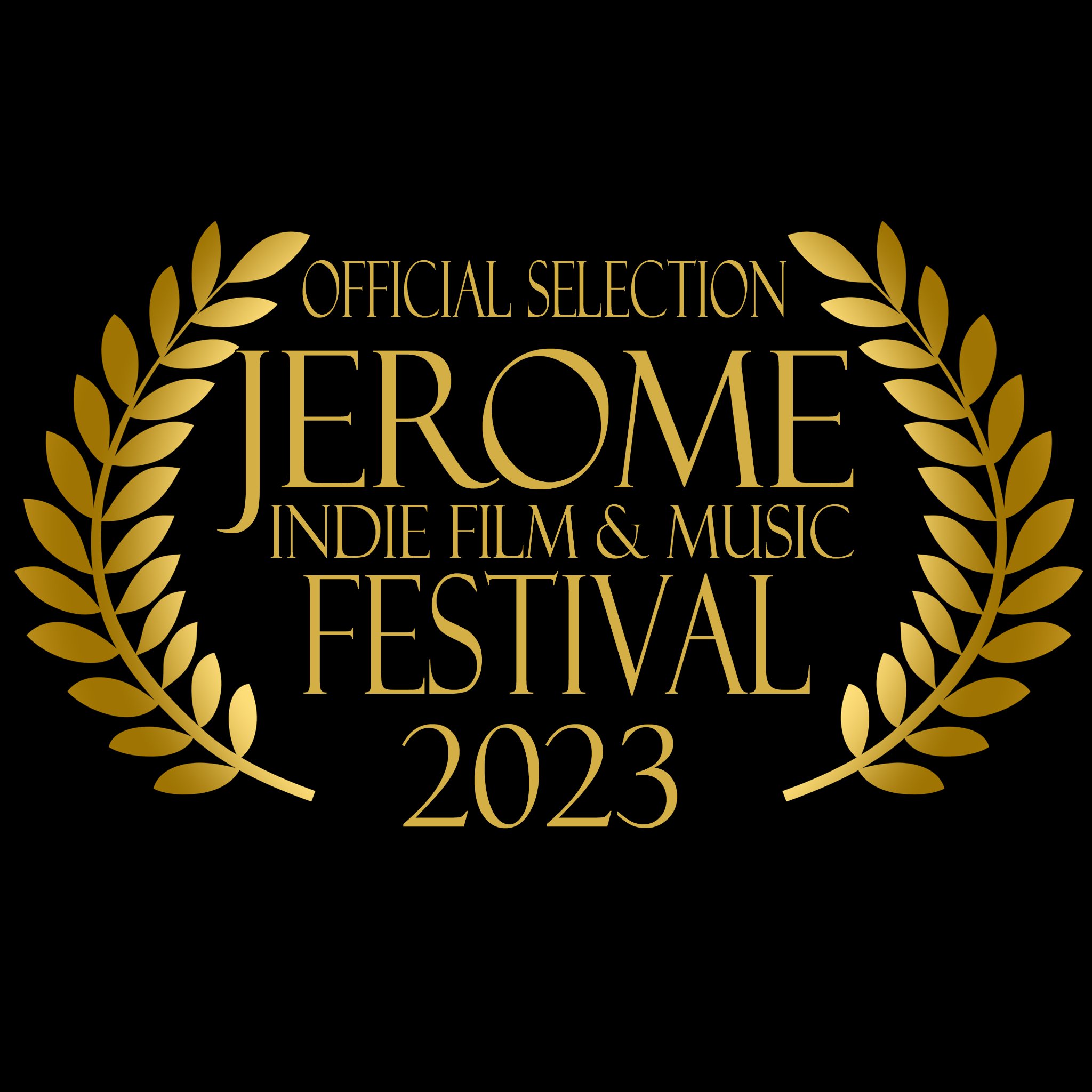 Official Selection — Jerome Indie Film & Music Festival